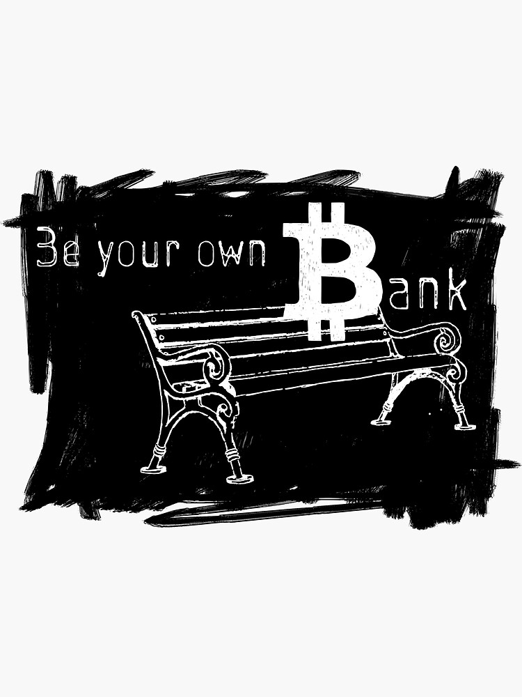 Be your own Bank