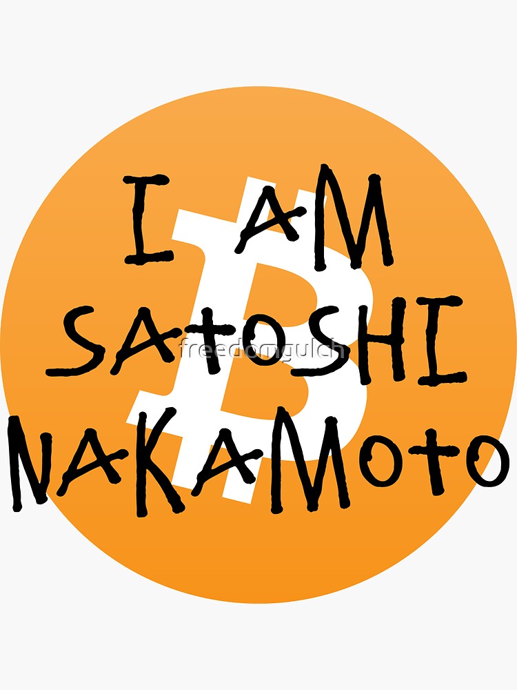 I am Satoshi Nakamoto